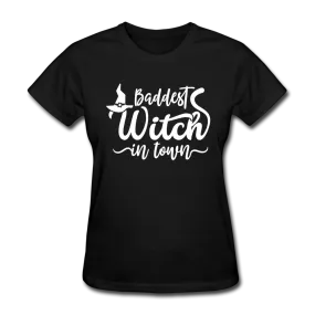 Baddest Witch In Town Women's Funny Halloween T-Shirt