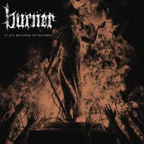 BURNER "It All Returns to Nothing"