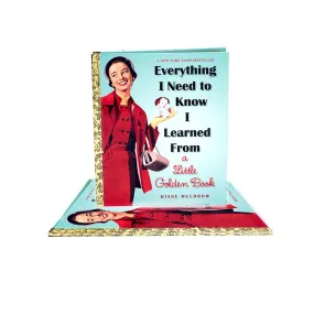 Everything I Need to Know I Learned from a Little Golden Book
