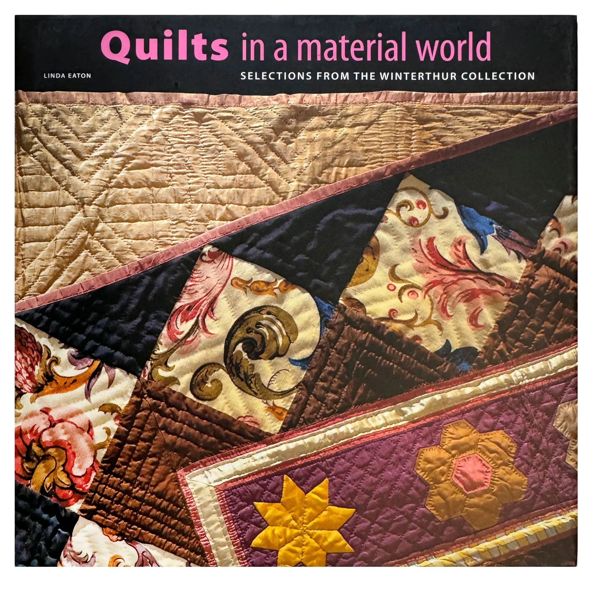 Quilts in the Material World (L. Eaton)